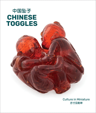 Chinese Toggles: Culture in Miniature