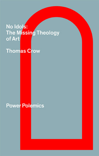 No Idols: The Missing Theology of Art (eBook)